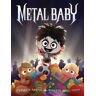 Metal Baby