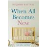 When All Becomes New