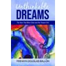 Unthinkable Dreams