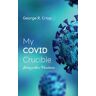 My COVID Crucible