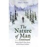 The Nature of Man . . . Continued