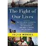 Iuliia Mendel The Fight of Our Lives: My Time with Zelenskyy, Ukraine's Battle for Democracy, and What It Means for the World