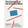 The Canceling of the American Mind