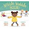 Mary Ann Rodman Wibble Wobble BOOM!