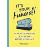 It's Your Funeral!