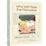 Megan Kelso Who Will Make The Pancakes: Five Stories