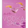 Brittany Jacques How to Be a Vodka Snob