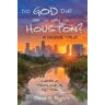 Did God Die on the Way to Houston? A Queer Tale