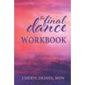 Cheryl Deines The Final Dance Workbook