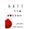 Kill the Possum