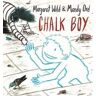 Margaret Wild Chalk Boy