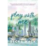 Becka Mack Play with Me