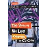 Candas Dorsey The Story of My Life Ongoing, by C.S. Cobb
