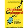 Childhood Unplugged