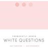 Ajay Parasram;Alex Khasnabish Frequently Asked White Questions