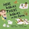 Nancy Cohen Here Babies, There Babies on the Farm