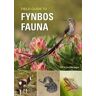 Cliff Dorse;Suretha Dorse Field Guide to Fynbos Fauna