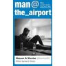 Hassan Al Kontar Man at the Airport