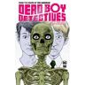 Toby Litt;Mark Buckingham Dead Boy Detectives by Toby Litt & Mark Buckingham