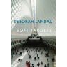 Deborah Landau Soft Targets