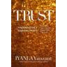 Iyanla Vanzant Trust: Mastering the 4 Essential Trusts: Trust in God, Trust in Yourself, Trust in Others, Trust in Life