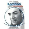 Cyrus Lakdawala Korchnoi: Move by Move