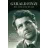Gerald Finzi: His Life and Music