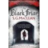 S. G. MacLean The Black Friar: The Seeker 2