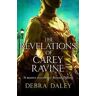 Debra Daley The Revelations of Carey Ravine