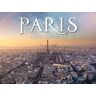 Alastair Horne Paris: The City of Light