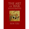 Sun Tzu The Art of War Illustrated