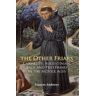 Frances Andrews The Other Friars: The Carmelite, Augustinian, Sack and Pied Friars in the Middle Ages