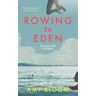 Rowing to Eden