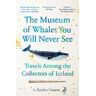 The Museum of Whales You Will Never See