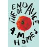 A.M. Homes The End Of Alice