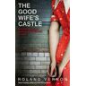 Roland Vernon The Good Wife's Castle