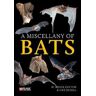 M. Brock Fenton;Jens Rydell A Miscellany of Bats