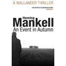 Henning Mankell An Event in Autumn