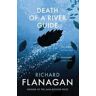 Richard Flanagan Death of a River Guide