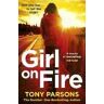 Tony Parsons Girl On Fire: (DC Max Wolfe)