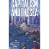 Capitalism and the Sea