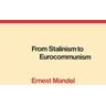 From Stalinism to Eurocommunism