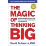 David J Schwartz The Magic of Thinking Big