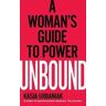 Kasia Urbaniak Unbound: A Woman's Guide To Power