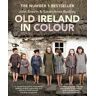 John Breslin;Sarah-Anne Buckley Old Ireland in Colour
