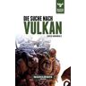 Die Suche nach Vulkan