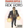 Frankie Boyle;Jim Muir Rex Royd