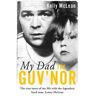Kelly McLean My Dad, The Guv'nor - The True Story of My Life with the Legendary Hard Man, Lenny McLean