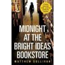 Matthew Sullivan Midnight at the Bright Ideas Bookstore