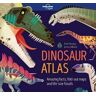 Lonely Planet Kids;Anne Rooney;Anne Rooney Lonely Planet Kids Dinosaur Atlas